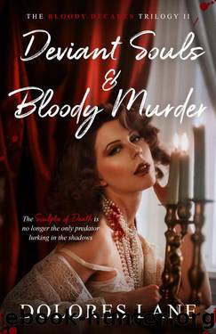 Deviant Souls & Bloody Murder (The Bloody Decades Trilogy Book 2) by Dolores Lane