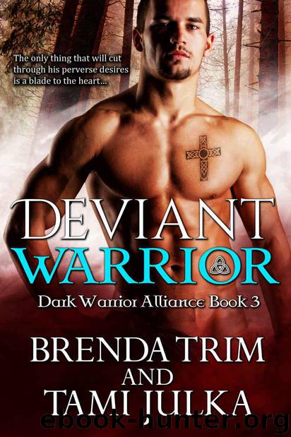 Deviant Warrior: (Dark Warrior Alliance Book Three) by Trim Brenda & Julka Tami