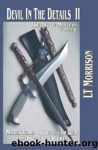 Devil In The Details II (Devil In The Details - The Art of Mastery - A Mentoring Trilogy Book 2) by LT Morrison