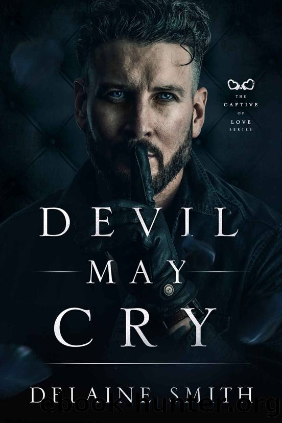 Devil May Cry (The Captive of Love Series Book 1) by Delaine Smith