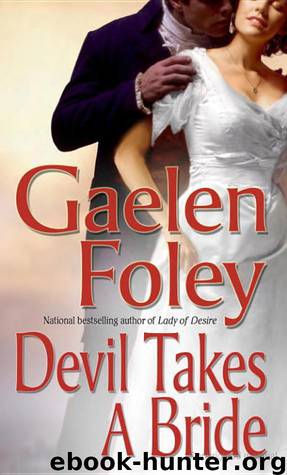 Devil Takes a Bride by Gaelen Foley