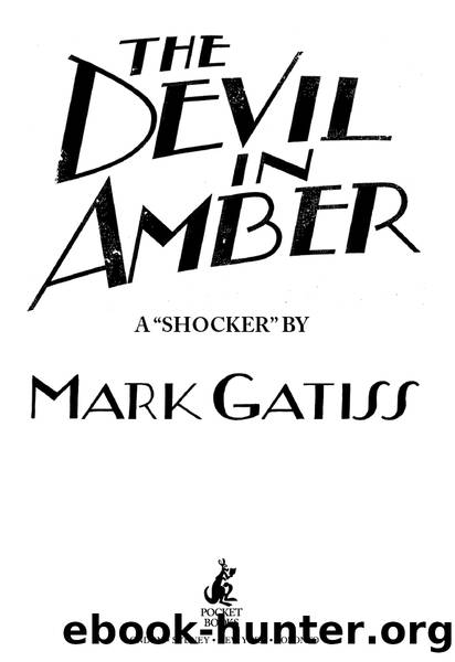 Devil in Amber by Gatiss Mark