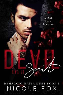 Devil in a Suit: A Dark Mafia Romance (De Maggio Mafia Duet Book 1) by Nicole Fox