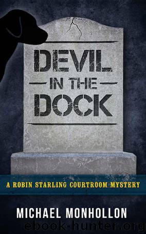 Devil in the Dock (A Robin Starling Courtroom Mystery) by Michael Monhollon