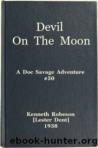 Devil on the Moon: A Doc Savage Adventure by Lester Dent (pseud. Kenneth Robeson)
