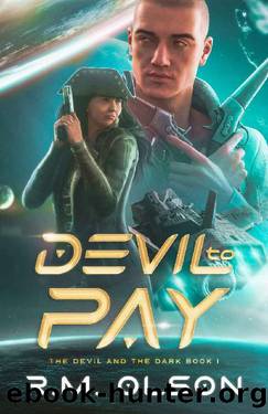 Devil to Pay: A naval military science fiction series (The Devil and the Dark Book 1) by R.M. Olson