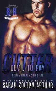 Devil to Pay: Cutter (The Bedlam Horde MC Book 5) by Sarah Zolton Arthur