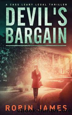 Devil's Bargain (Cass Leary Legal Thriller Series Book 3) by Robin James