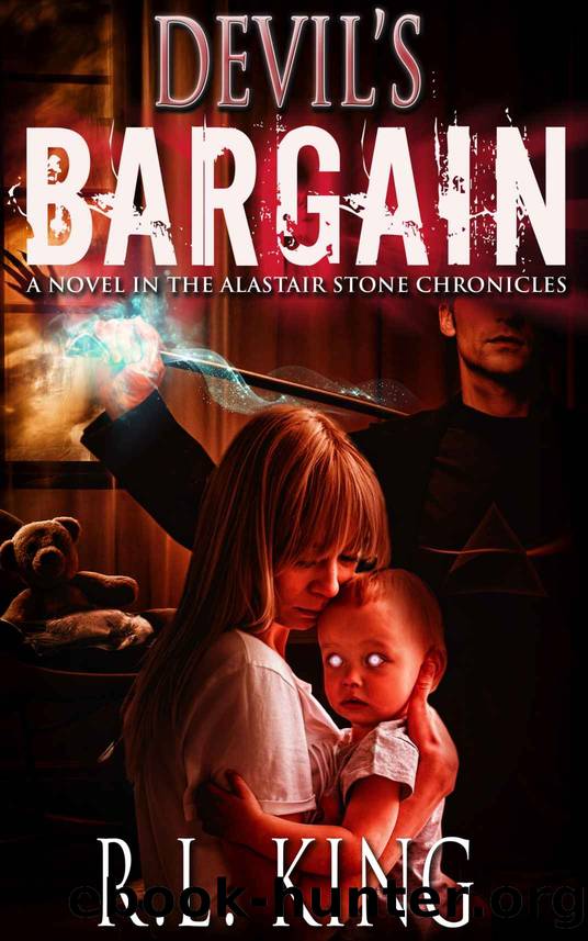 Devil's Bargain: An Alastair Stone Urban Fantasy Novel (Alastair Stone Chronicles) by R. L. King
