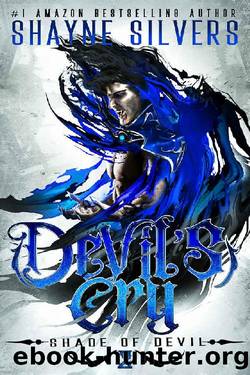 Devil's Cry: Shade of Devil Book 2 by Shayne Silvers