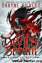 Devil's Dream: Shade of Devil Book 1 by Shayne Silvers