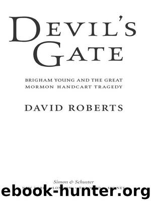 Devil's Gate: Brigham Young and the Great Mormon Handcart Tragedy by David Roberts