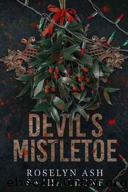 Devil's Mistletoe: A Dark Mafia Romance by Roselyn Ash & Sasha Leone