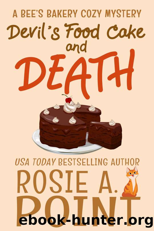 Devilâs Food Cake and Death: A Beeâs Bakery Cozy Mystery Book 3 by Point Rosie A