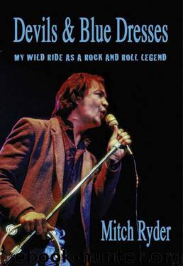 Devils & Blue Dresses: My Wild Ride as a Rock and Roll Legend by Ryder Mitch