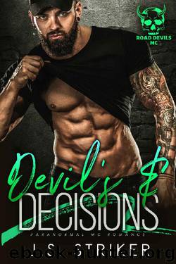 Devils & Decisions: Paranormal MC Romance by J. S. Striker