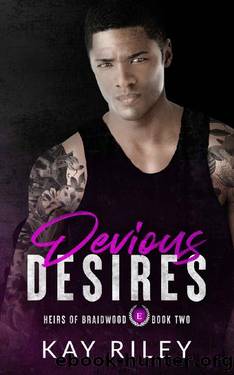 Devious Desires: Heirs of Braidwood Book 2 by Kay Riley