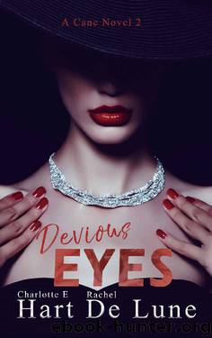 Devious Eyes (A Cane Novel Book 2) by Charlotte E Hart & Rachel De Lune