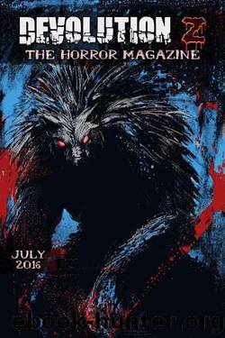 Devolution Z: The Horror Magazine July 2016 by unknow