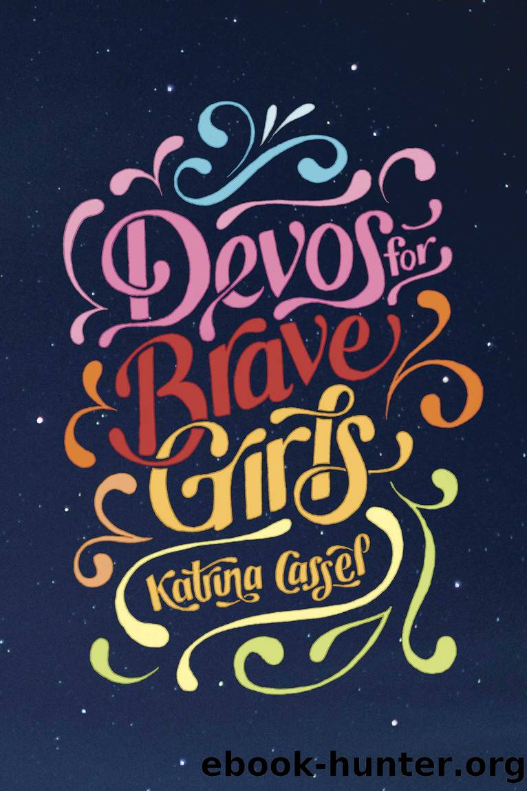 Devos for Brave Girls by Katrina Cassel