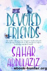 Devoted Friends by Sahar Abdulaziz