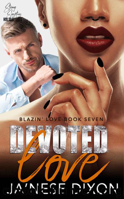 Devoted Love: A BWWM Romance (Blazin' Love Book 7) by Ja'Nese Dixon