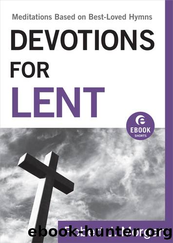 Devotions for Lent by Robert J. Morgan