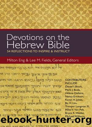 Devotions on the Hebrew Bible by Milton Eng & Lee M. Fields