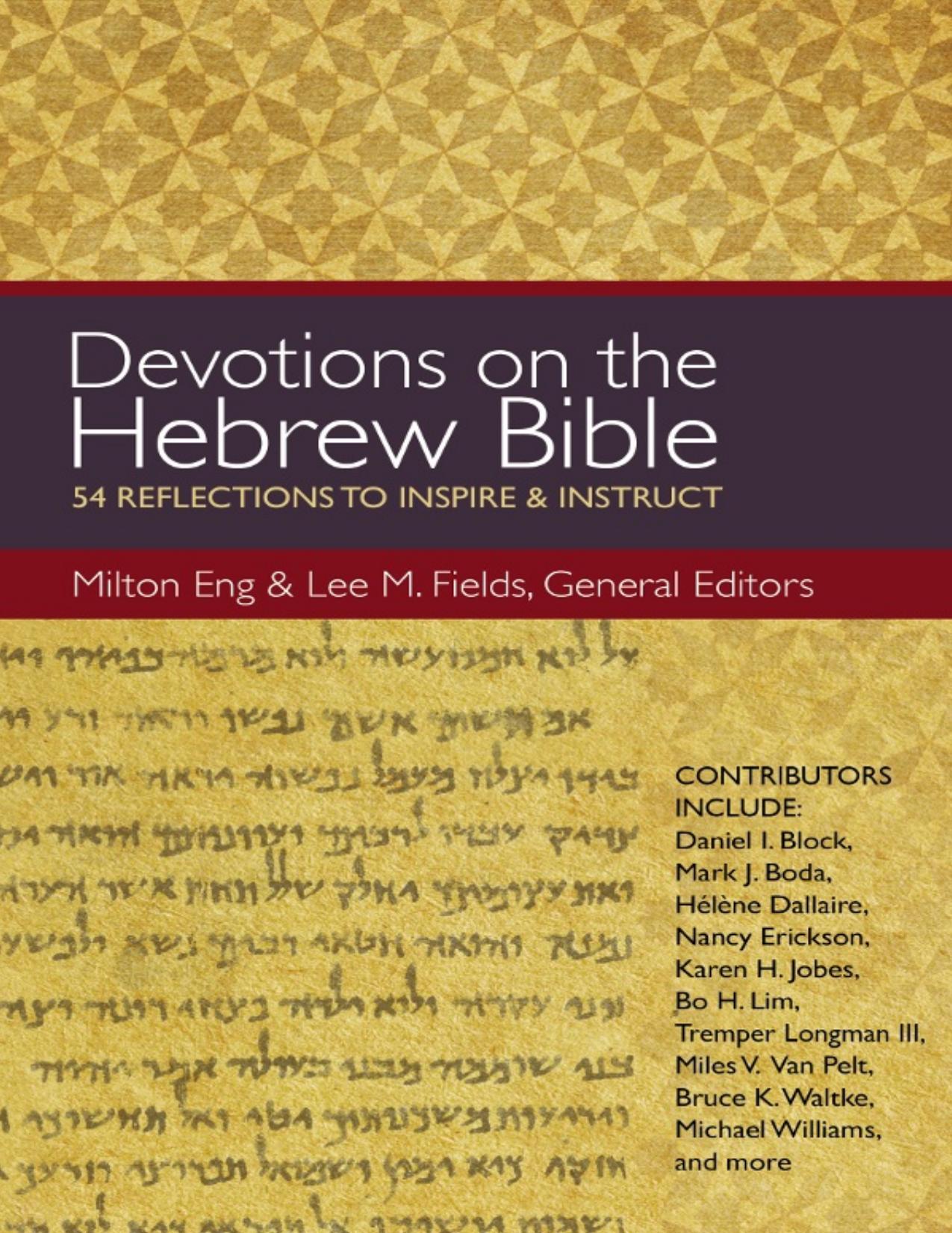 Devotions on the Hebrew Bible by Milton Eng; Lee M. Fields