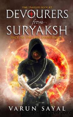Devourers from Suryaksh: Race to the Last Eventuality (Time Travelers Book 2) by Varun Sayal