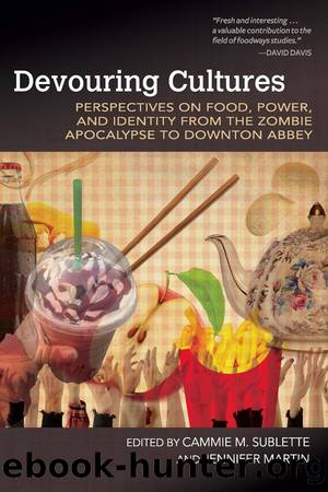 Devouring Cultures by Cammie M. Sublette Jennifer Martin
