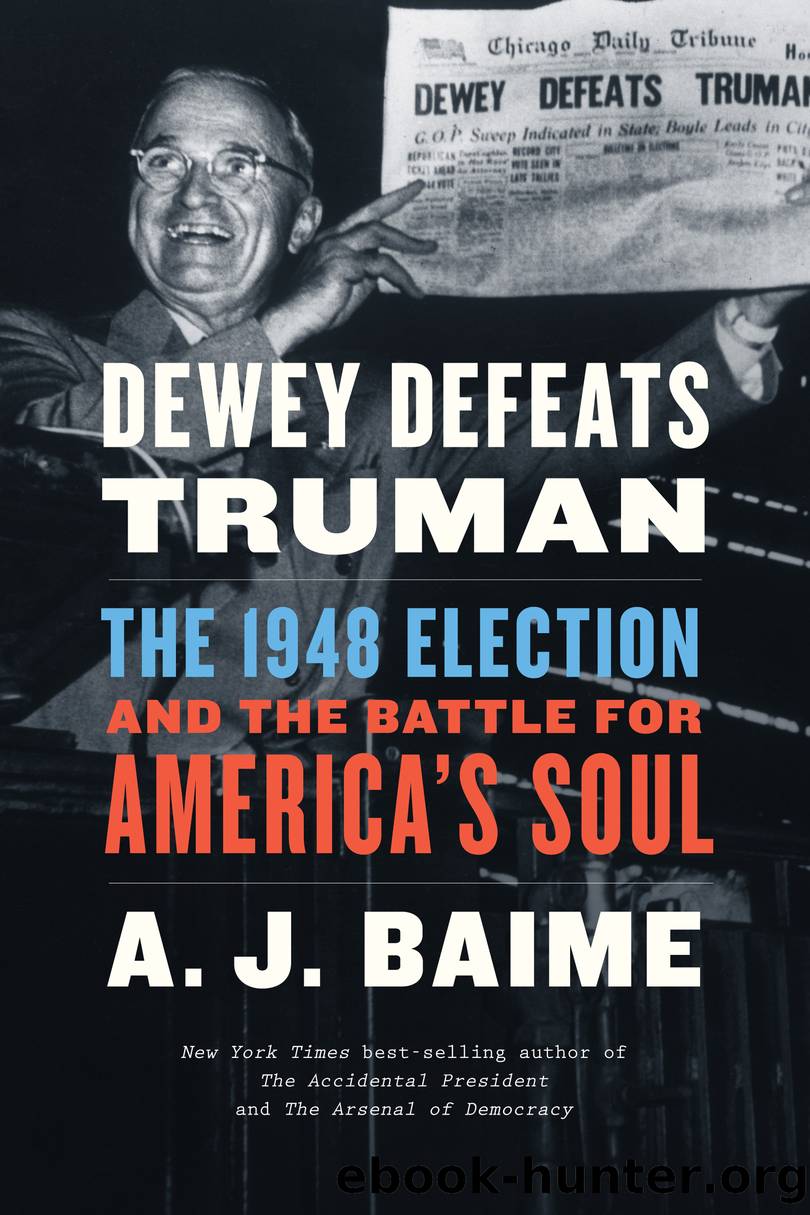 Dewey Defeats Truman by A. J. Baime