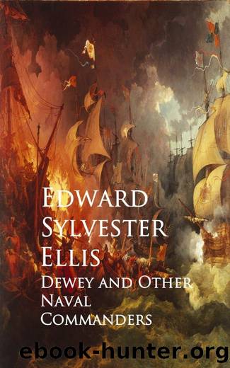 Dewey and Other Naval Commanders by Edward Sylvester Ellis