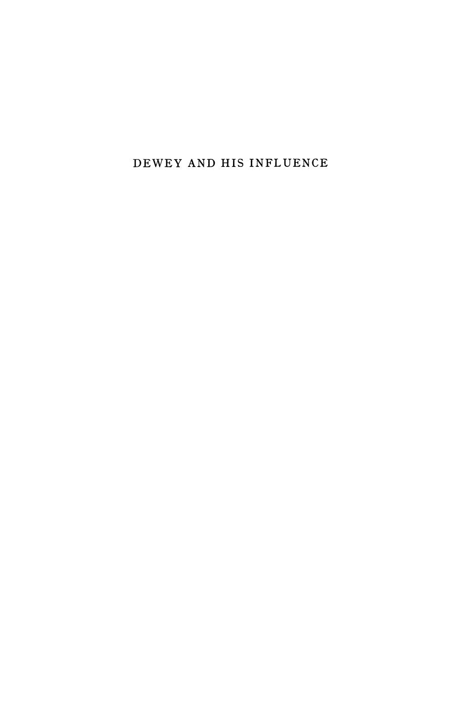 Dewey and his Influence: Essays in Honor of George Estes Barton by Harold Alderman (auth.) Robert C. Whittemore (eds.)