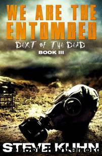 Dext of the Dead (Book 3): We Are The Entombed by Kuhn Steve