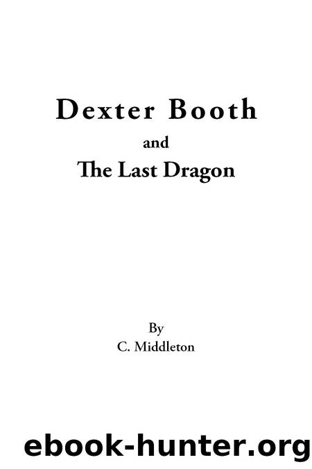Dexter Booth and The Last Dragon by Unknown