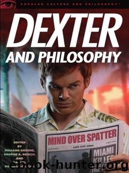 Dexter and Philosophy by Greene Richard; Reisch George A.; Robison Rachel
