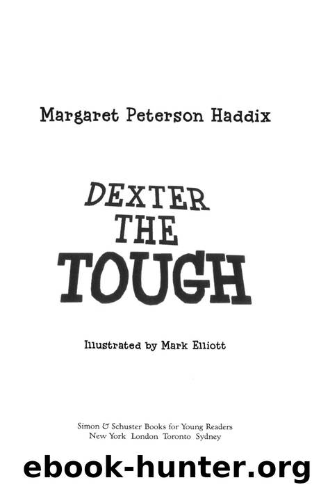 Dexter the Tough by Margaret Peterson Haddix