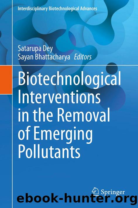 Dey S. Biotechnological Interventions in the Removal of Emerging Pollutants 2025 by Unknown