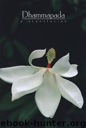 Dhammapada: A Translation by Thanissaro Bhikkhu