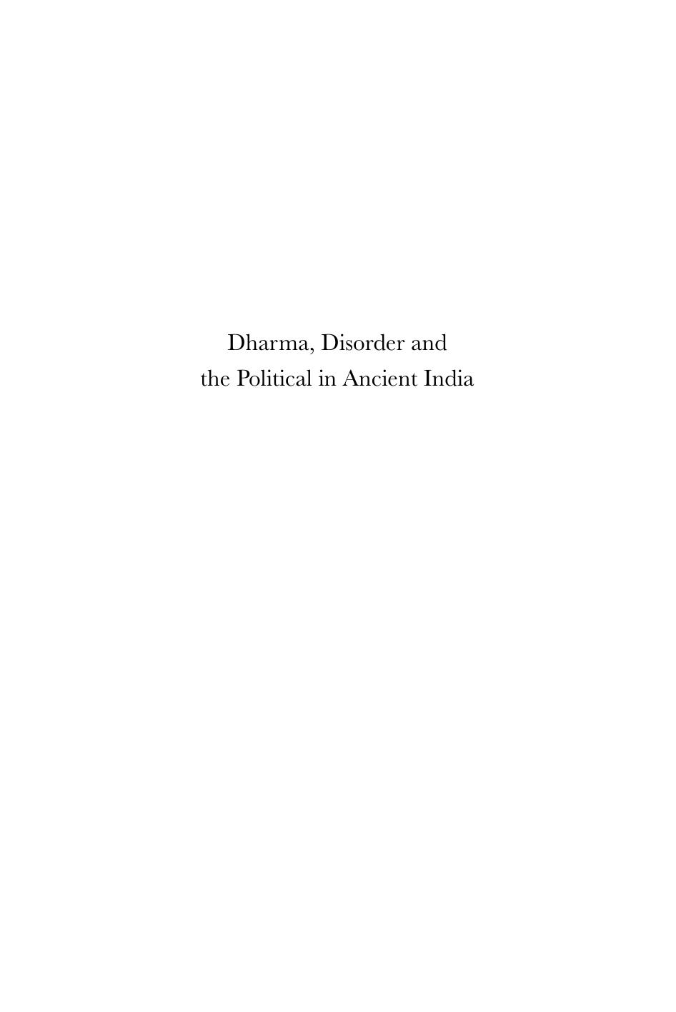 Dharma, disorder, and the political in ancient India: the Āpaddharmaparvan of the Mahābhārata by Bowles Adam