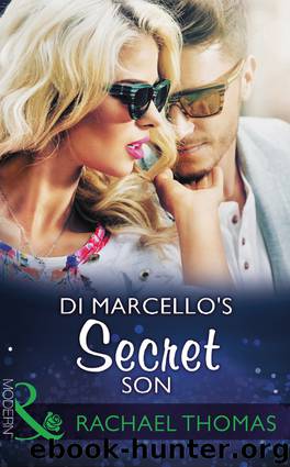 Di Marcello's Secret Son (Di Marcello?s Secret Son) by Rachael Thomas