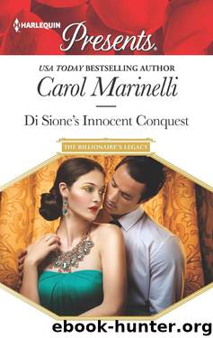 Di Sione's Innocent Conquest (The Billionaire's Legacy) by Carol Marinelli