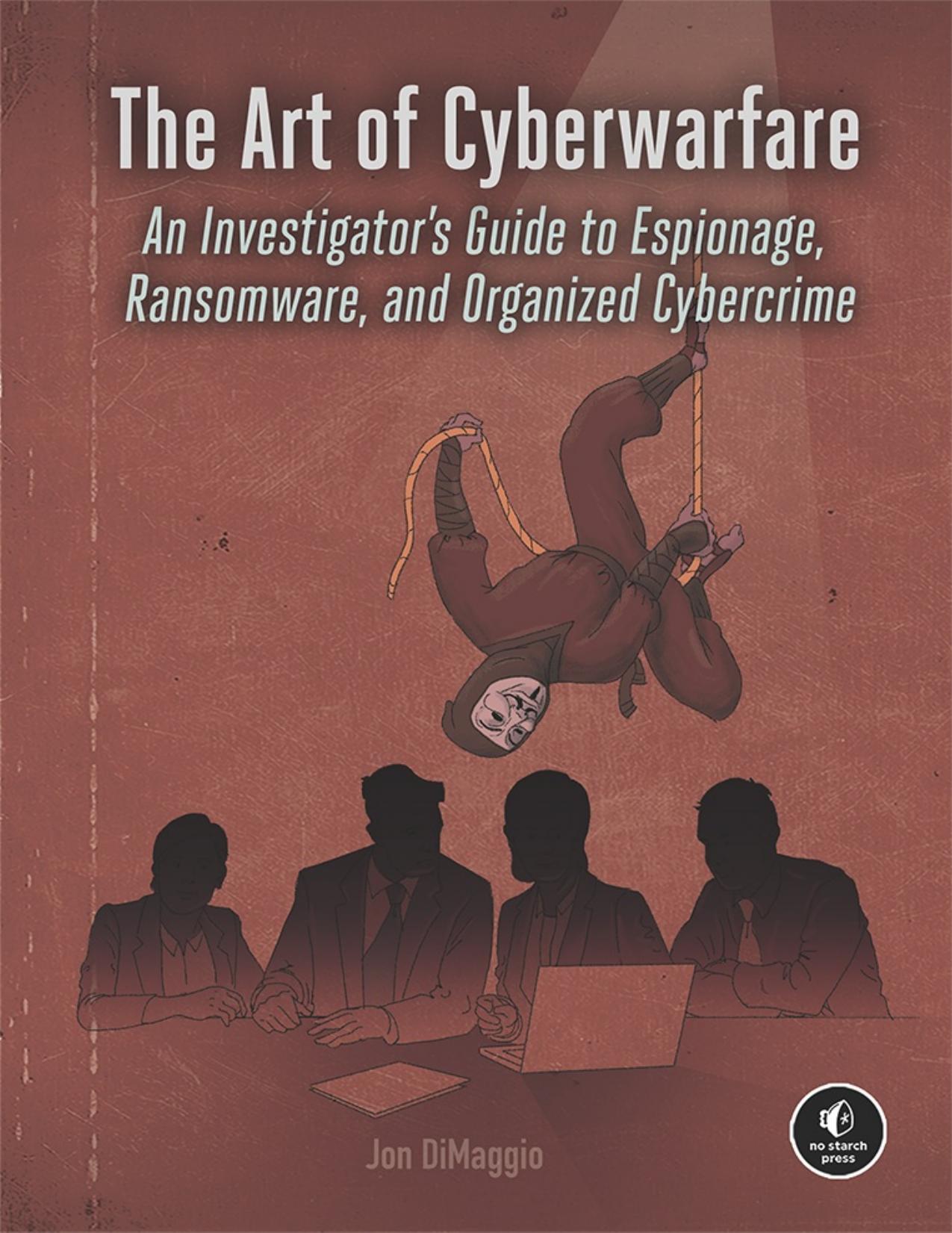 DiMaggio J. The Art of Cyberwarfare. An Investig. Guide...2022 by Zamzar