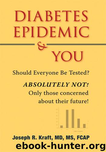 Diabetes Epidemic & You by Joseph R. Kraft