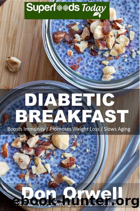 Diabetic Breakfasts: Over 50 Quick & Easy Cooking Recipes by Don Orwell
