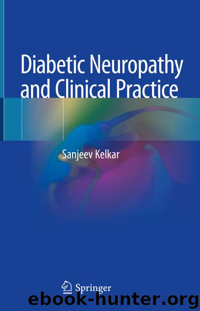 Diabetic Neuropathy and Clinical Practice by Sanjeev Kelkar