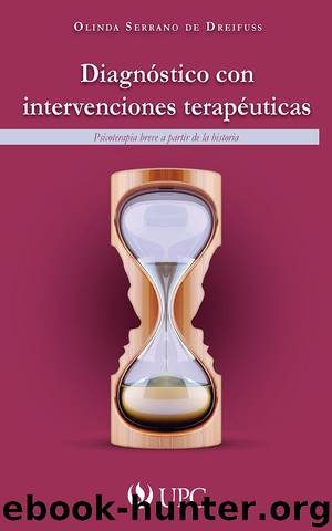 Diagnóstico con intervenciones terapéuticas by Olinda Serrano de Dreifuss