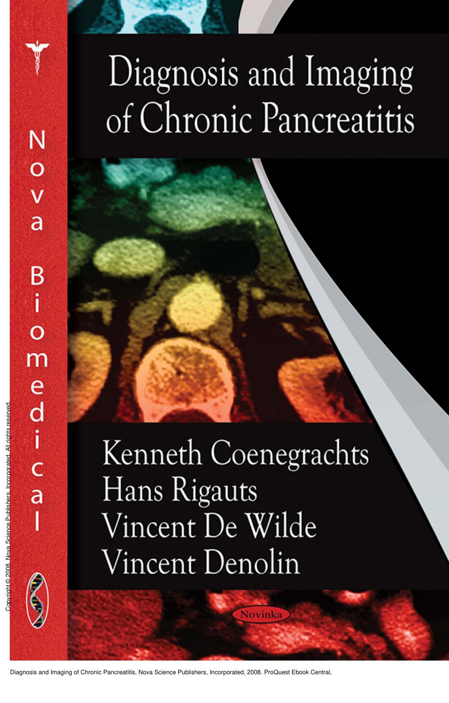 Diagnosis and Imaging of Chronic Pancreatitis by Kenneth Coenegrachts; Vincent De Wilde; Vincent Denolin; Vincent Denolin