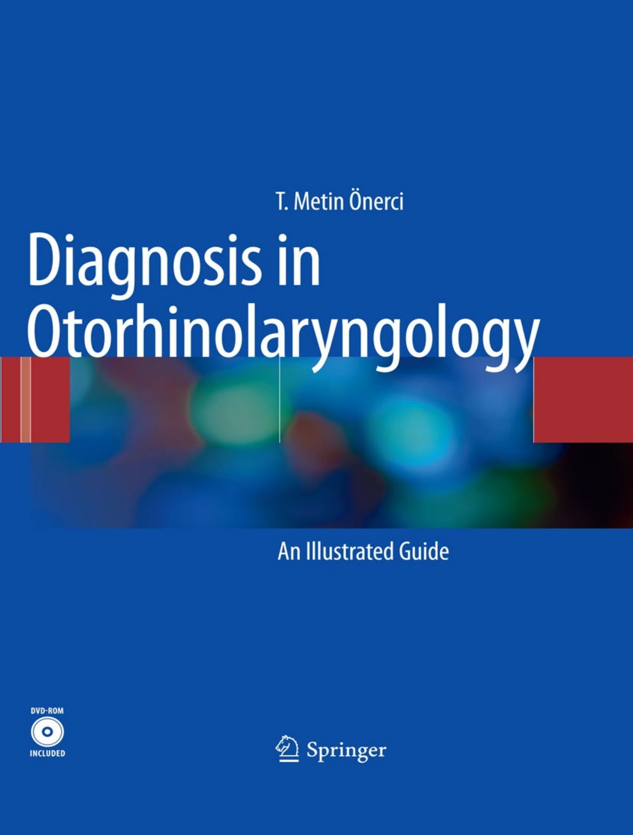 Diagnosis in Otorhinolaryngology: An Illustrated Guide by T. Metin Onerci